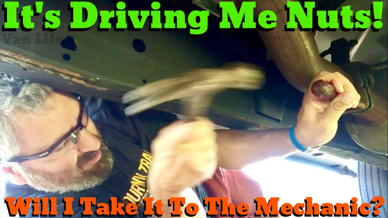 Van Life; It's Driving Me Nuts! Will I Take It To A Mechanic? YouTube