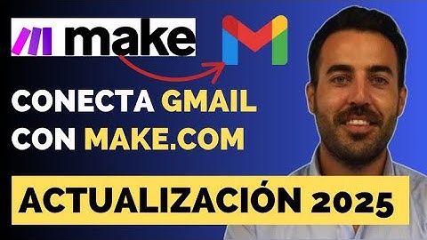 🔗 Cómo Conectar Gmail con Make.com Paso a Paso | Automatiza tus Correos Fácilmente