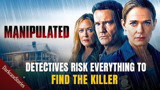 Detectives Risk Everything To Find The Killer | Manipulated | Crime Mystery Movie