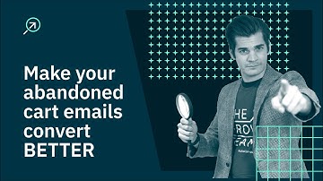 How to make your abandoned cart emails convert better