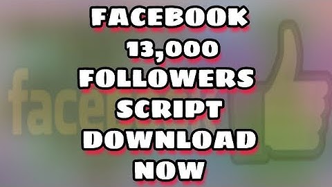 13k followers New Script 2018 Available Download now