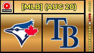 Toronto Blue Jays vs Tampa Bay Rays MLB Baseball August 20 2026 Live SCOREBOARD EN VIVO