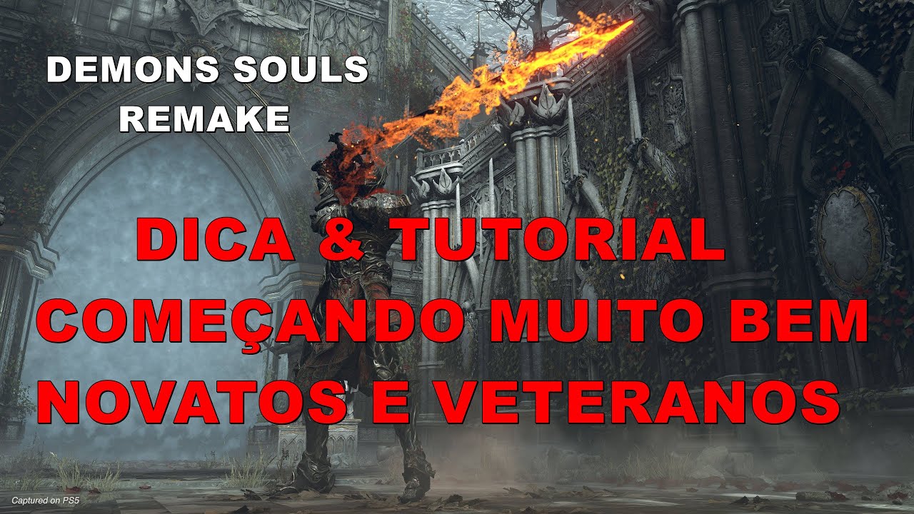 DEMONS SOULS REMAKE COMEÇANDO MUITO BEM NO JOGO - DICA PARA FICAR MUITO FORTE LOGO NO INICIO DO GAME
