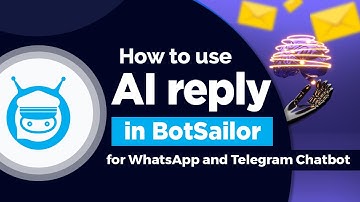 How to use AI reply in BotSailor for WhatsApp and Telegram Chatbot