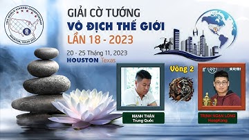 Giải vô địch cờ tướng thế giới 2023 - Trịnh Ngạn Long(HKG) vs Mạnh Thần(CHN) 郑彦隆 vs 孟辰 Vòng 2