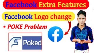 How to Facebook New feature on, Facebook Logo change, poke back problem solved