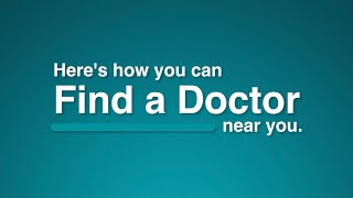Find a Doctor Online Tool: How to Find a Doctor Near You (1:17)