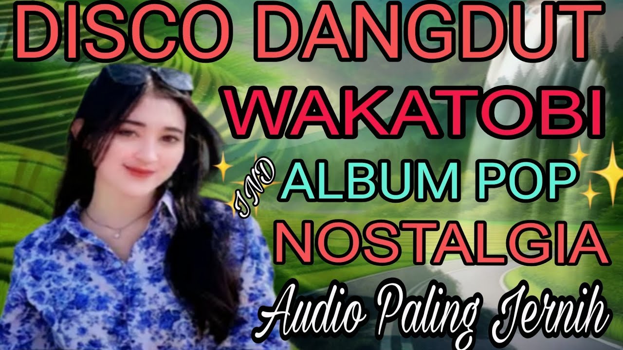 DISCO DANGDUT WAKATOBI‼️SATU JAM NONSTOP REMIX TERBARU