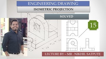 Engineering Drawing | Isometric Projections Problem 15 | Learn with Nikhil