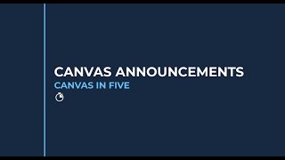 Canvas in Five February 2026: Canvas Announcements
