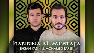 Ehsan Yasin & Mohamed Tarek - Habibina Al-Mustafa