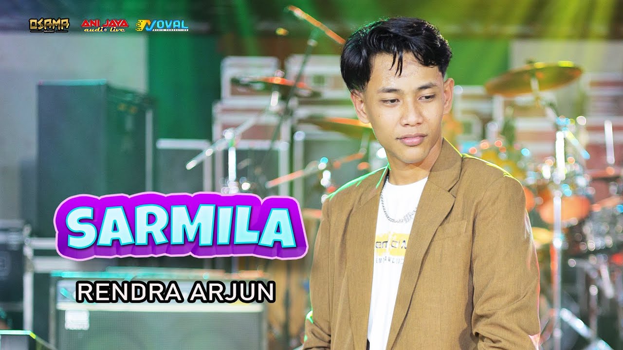 SARMILA - RENDRA ARJUN - OSAMA MUSIK - ANIJAYA AUDIO LIVE - NOVAL PRODUCTION