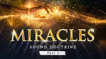 MIRACLES || Part 5: Sound Doctrine Series by Daniel Maritz