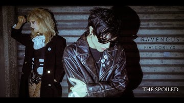The Spoiled - Ravenous (feat. Corlyx) (Official Music Video)