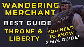 Wandering Merchant Throne and Liberty Guide