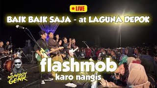 NDARBOY GENK - BAIK BAIK SAJA (LIVE PERFORM LAGUNA DEPOK)