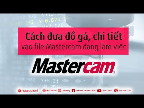 Video [hoccokhi] Cách đưa đồ gá, chi tiết vào file Mastercam... - youtube