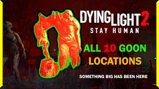 Dying Light 2 Stay Human - All 10 Goon Locations