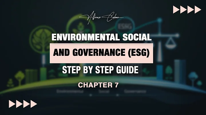 Environmental, Social and Governance (ESG) | Overview and Framework | Chapter 7