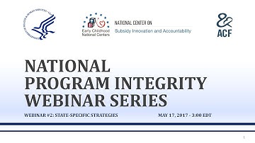 National Program Integrity Webinar Series #2 State-Specific Strategies