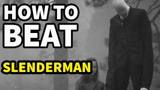 How to Beat THE CREEPY PASTA in Slenderman