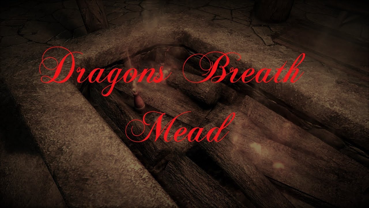 Skyrim SE Dragons Breath Mead YouTube
