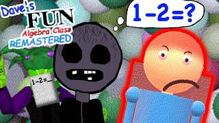 Playing Dave's Fun Algebra Class: Remastered! (I'm not dead!)