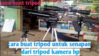 Cara Membuat Tripod Senapan Dari Tripod Hp Mudah