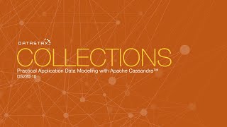 DS220.10 Collections | Data Modeling with Apache Cassandra Profile