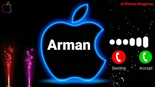 Arman Name Ringtone | Arman Name Status | Arman Name Song | New iPhone Ringtone | Apple Ringtone