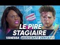 Le Pire Stagiaire : l'assistante dentaire (version longue)