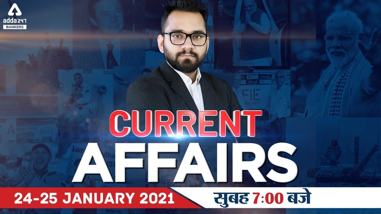 24-25 January Current Affairs 2021 | Current Affairs Today 