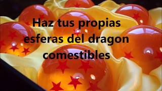 Esferas del dragón COMESTIBLES/LezZy Rami