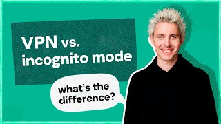 VPN vs. incognito mode: what’s the difference? screenshot 4