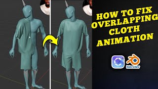 Clo3d to Blender: How fix Overlappingg Cloth Animation