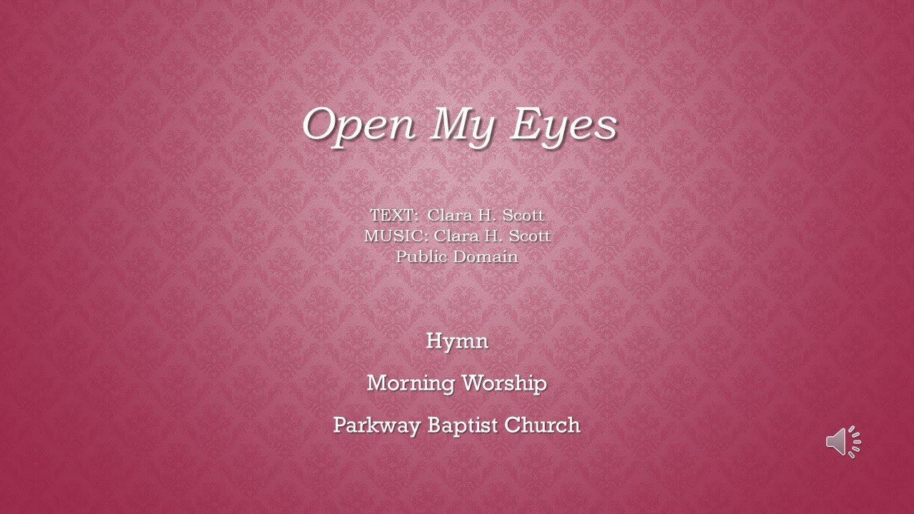 Open My Eyes that I May See YouTube