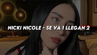 Nicki Nicole - Se Va 1 Llegan 2 | LETRA