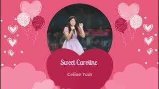 Celine Tam Sings 'sweet Caroline' With Lyrics - High-quality Audio | Short Version |
