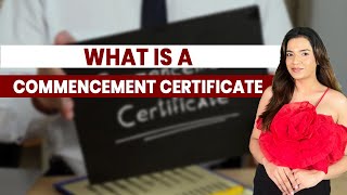 Commencement Certificate Explained | Real Estate Legal Terms Simplified