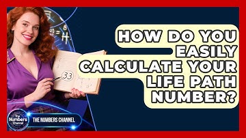How Do You Easily Calculate Your Life Path Number? - The Numbers Channel
