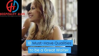 10 Must have qualities to be a great waiter| how to be a good waiter| Hospitality alive