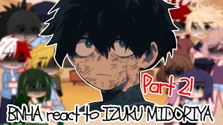 BNHA react to VIGILANTE DEKU {PART 2/2}