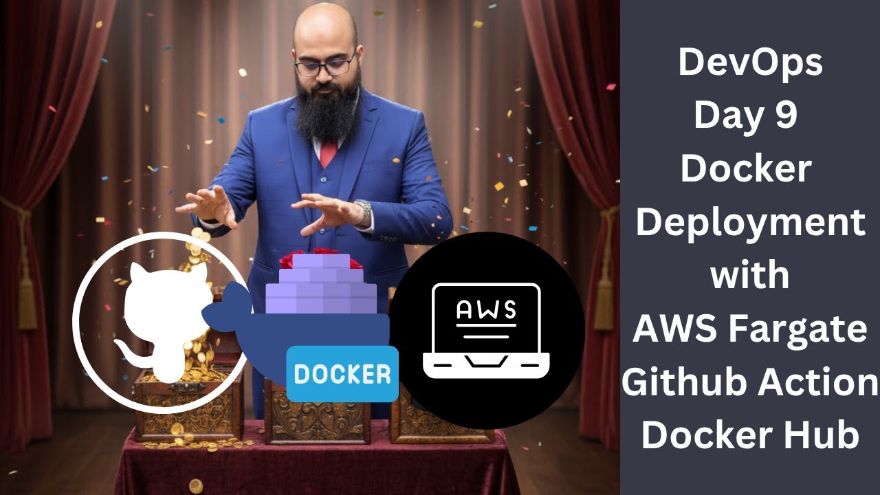 DevOps Day 9: Docker Deployment ( AWS ECS Fargate, docker hub & github ...