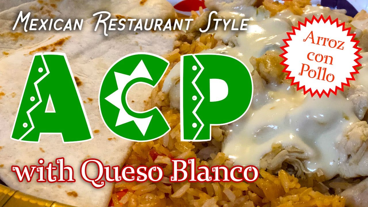 Acp Arroz Con Pollo With Queso Blanco