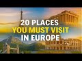 20 Must Visit Destinations in Europe | The Most Amazing Places in Europe