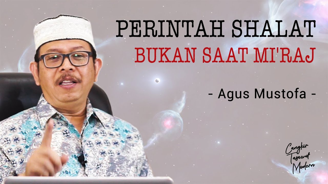 Cangkir Tasawuf Modern eps.51 - PERINTAH SHALAT BUKAN SAAT MI'RAJ