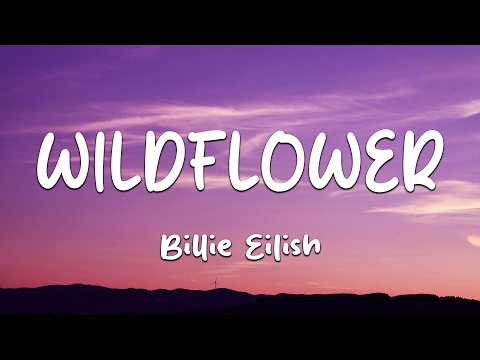 Billie Eilish - WILDFLOWER (Lyrics)