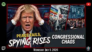 Peace Fails, Spying Rises & Congressional Chaos