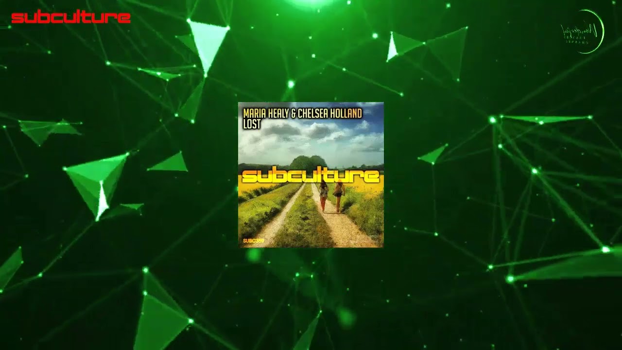 Watch Maria Healy & Chelsea Holland - Lost (Extended Mix) [ Subculture ] on YouTube