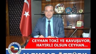 Toki̇ Konutlari Ceyhana Geli̇yor Hayirli Olsun Ceyhan